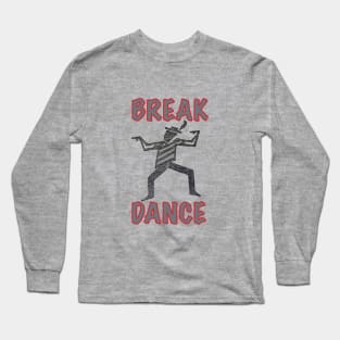 Break Dance Long Sleeve T-Shirt